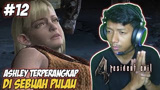 ASHLEY DI BAWA KE PULAU MISTERIUS - Resident Evil 4 Gameplay | Part 12