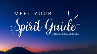 Guided Meditation to Meet Your Spirit Guides | Receive Messages and Enhance Intuition