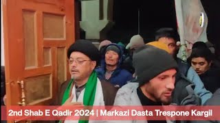 2nd Shab E Qadir 2024 | Markazi Dasta Trespone Kargil