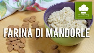 Farina di mandorle fatta in casa | Ricetta | Vegan | Senza glutine né lattosio