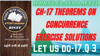 WB math class9 ch 17/THEOREMS ON CONCURRENCE/let us do 17 Q3