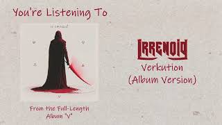 Irrenoid - Verkution (Album Version)