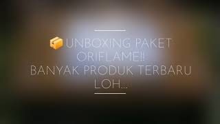 Paket ORIFLAME!! Banyak Produk terbaru loh.. Dan GRATIS PARFUME!!! | UNBOXING