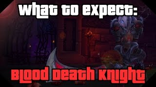 [Legion] What to Expect: Blood Death Knight