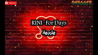 RINI -  For days (مترجمة&lyrics)