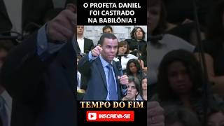 O PROFETA DANIEL PODE TER SIDO CASTRADO NA BABILÔNIA #shorts