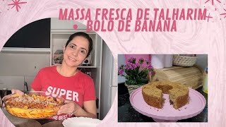 Massa Fresca De Talharim ( mercado) será q ficou boa?🥰 mais um bolo de banana com chocolate .🍫