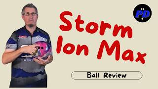 Storm Ion Max Bowling Ball Review