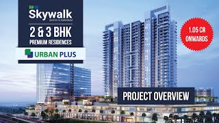 M3M Skywalk | 2/3BHK Premium Residences | Project Overview