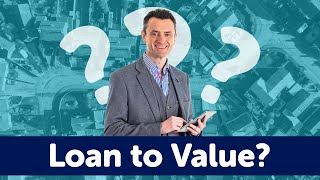 What is Loan to Value? | Loan to Value Ratio