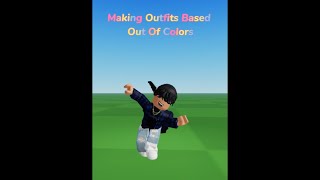 Creating Outfits Based Out Of Colors