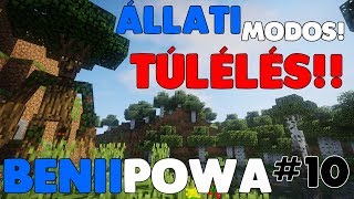 ÁLLATI MODOS TÚLÉLÉS! #10 - BENIIPOWA