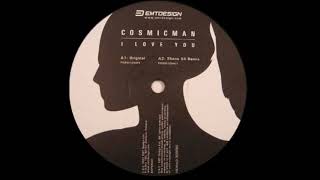 Cosmicman - I Love You (Original) [EMT Design 2001]