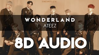 ATEEZ - 'WONDERLAND' 8D AUDIO [USE HEADPHONES]