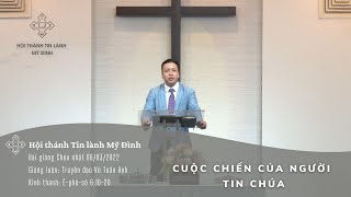 Cuộc Chiến Của Người Tin Chúa | Truyền đạo Vũ Tuấn Anh | HTTL Mỹ Đình | Chúa Nhật 06/03/2022