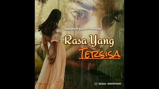 Maulana Wijaya ft Ovhi Firsty ▪ Rasa Yang Tersisa ( official lirik video )