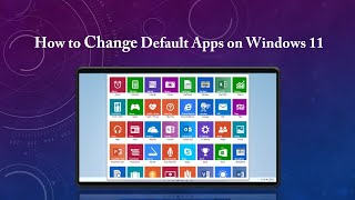 How to Change Default Apps on Windows 11