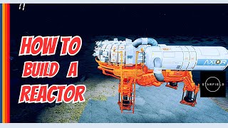 How To Build  A Outpost Reactor  Starfield