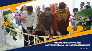 PERESMIAN GEDUNG ARSIP || KANTOR PERTANAHAN KABUPATEN JEMBER