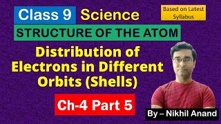 C4P5 | Distribution of Electrons in Different Orbits | Class 9 Science | Structure of The Atom | Pt5