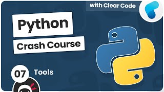 Python Crash Course #7 - Tools