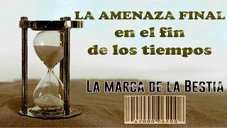 La Marca de la Bestia La Amenaza Final en el Fin de los Tiempos