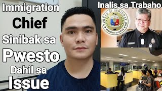 IMMIGRATION HEAD SINIBAK SA PWESTO | PAGBABAGO SA NAIA | ISSUE NG MGA OFFLOADING & ALICE GUO