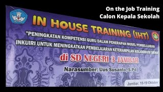 ON THE JOB TRAINING CALON KEPALA SEKOLAH || PENYUSUNAN RPP MERDEKA BELAJAR - INKUIRI KOLABORATIF