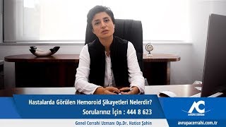 Hastalarda Görülen Hemoroid Şikayetleri Nelerdir?