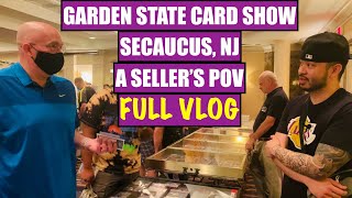 SELLING AT THE GARDEN STATE SPORTS CARD SHOW IN SECAUCUS, NEW JERSEY | A SELLER'S POINT OF VIEW