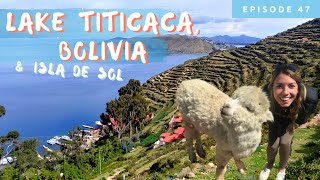 VISITING LAKE TITICACA IN BOLIVA | ISLA DE SOL TRAVEL VLOG