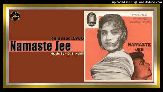 Ham Kya Jo Harsu  - Mohammed Rafi - Anand Bakshi - G. S. Kohli – Namaste Jee 1966 - Vinyl 320K - D-E