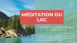 Méditation du Lac pour éveiller la paix intérieure