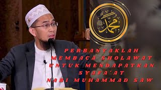 Perbanyaklah Membaca Sholawat Untuk Mendapatkan Syafa'at Nabi Muhammad Saw || Ustadz Adi Hidayat