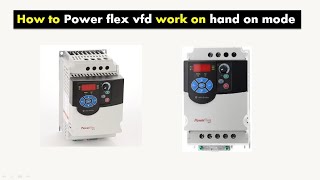 how to power flex 4M vfd in hand on mode.