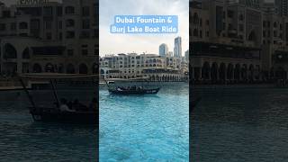 Dubai Fountain and Burj Lake Boat Ride #fyp #travel #burjkhalifa #dubai #uae #yt #shorts #dubaimall