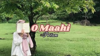 O Maahi~Pritam || Music Selow