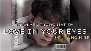 LOVE IN YOUR EYES - SƠN TÙNG M-TP