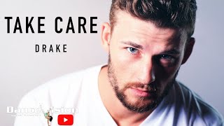 TAKE CARE - Drake Live Dance Vision Class by Maxim