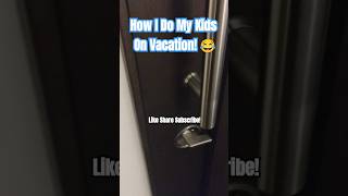 How I do my kids on vacation!!😂😂😂 Super Funny!!!🤣🤣🤣🤣