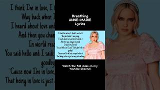 Breathing • ANNE-MARIE Lyrics