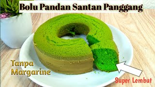 Resep Bolu Pandan Santan Panggang Super Lembut Tanpa Margarine