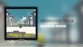 CHRONIC TIME - SUPERIOR ARMOR