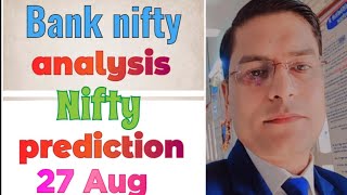 Bank nifty analysis & Nifty prediction 27 Aug #bankniftyanalysis #niftyprediction #niftyanalysis