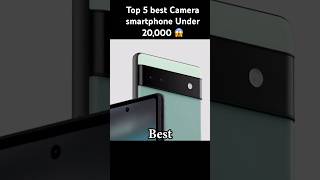 Top 5 best camera smartphone under 20000 😱 #viral #tech #youtubeshorts