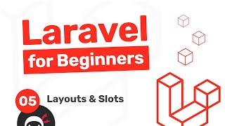 Laravel Tutorial for Beginners #5 - Layouts & Slots