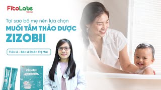 Tại sao bố mẹ nên chọn Muối tắm thảo dược Zizobii cho bé