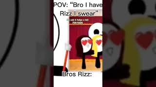 Bros rizz 💀 pls sub it helps! 759/1000