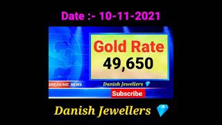 Gold & Silver Rate Today 10-11-21 | Danish Jewellers