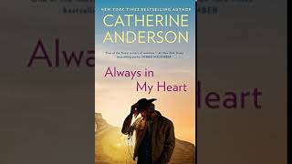 Always in My Heart (2002) Part 2 - Catherine Anderson